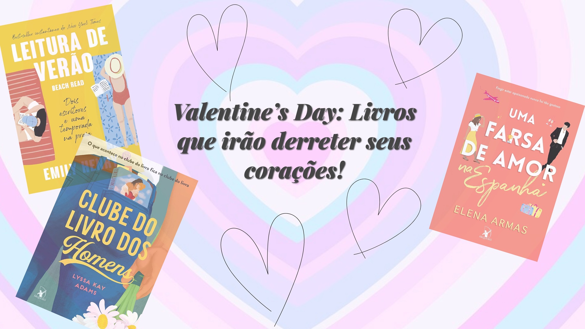 Valentine’s Day: Livros que irão derreter seus corações!