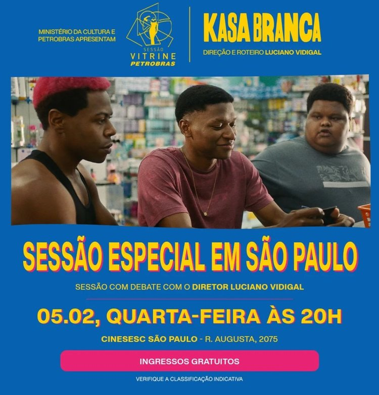 A Sessão Vitrine Petrobras promoverá uma Sessão Especial de Kasa Branca no CineSesc, em São Paulo.