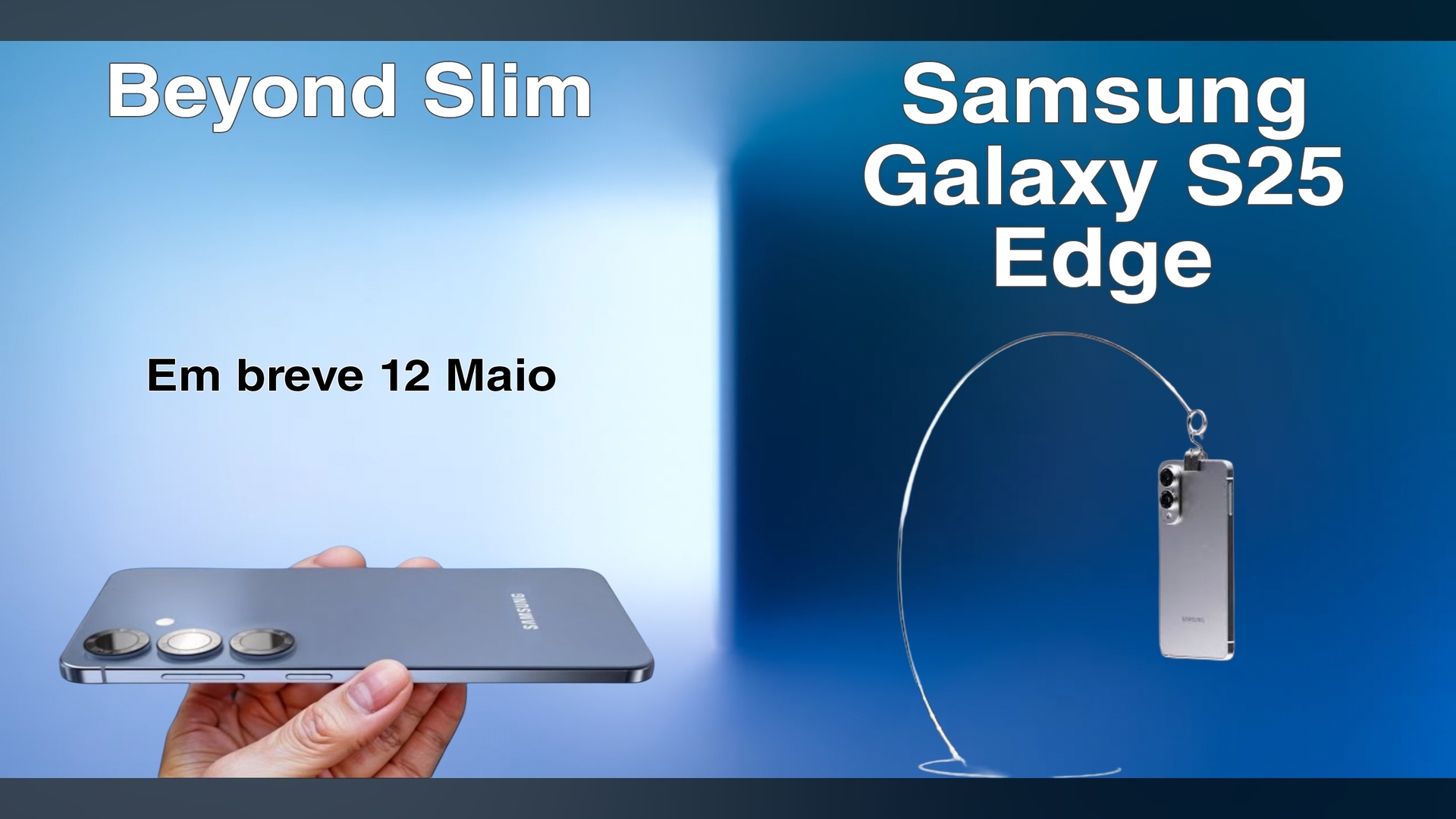 Samsung anuncia lançamento do Galaxy S25 Edge Super Slim em 12 de maio de 2025