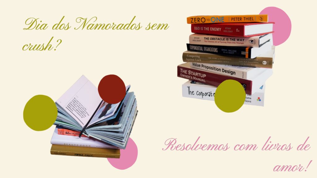 Dia dos Namorados sem crush? Resolvemos com livros de amor!