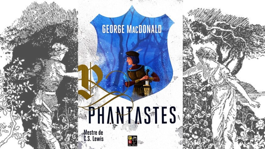 Luminária: “Phantastes”, o precursor da fantasia