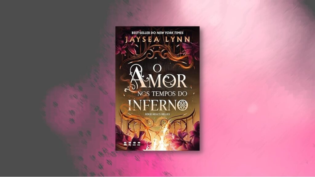 O Amor nos Tempos do Inferno é a nova romantasia da Paralela