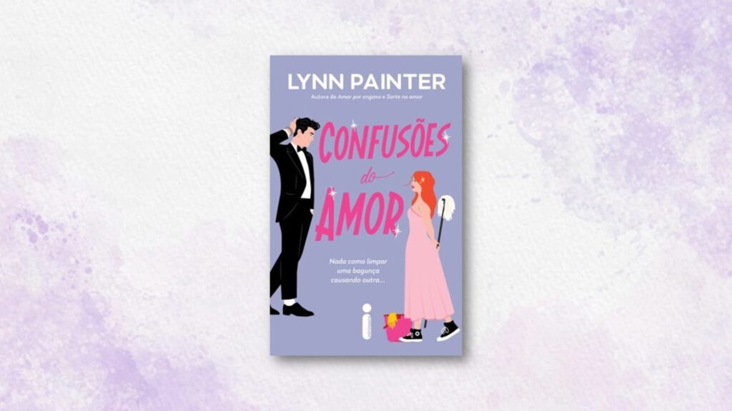 Confusões do Amor, o novo livro de Lynn Painter, está em pré-venda
