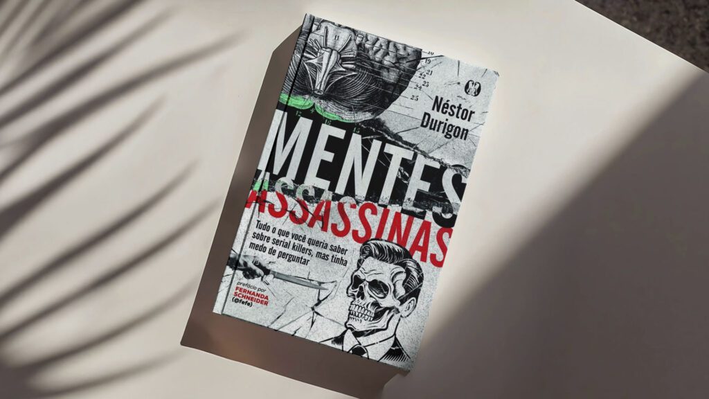 Mentes Assassinas: o lado mais perturbador do true crime