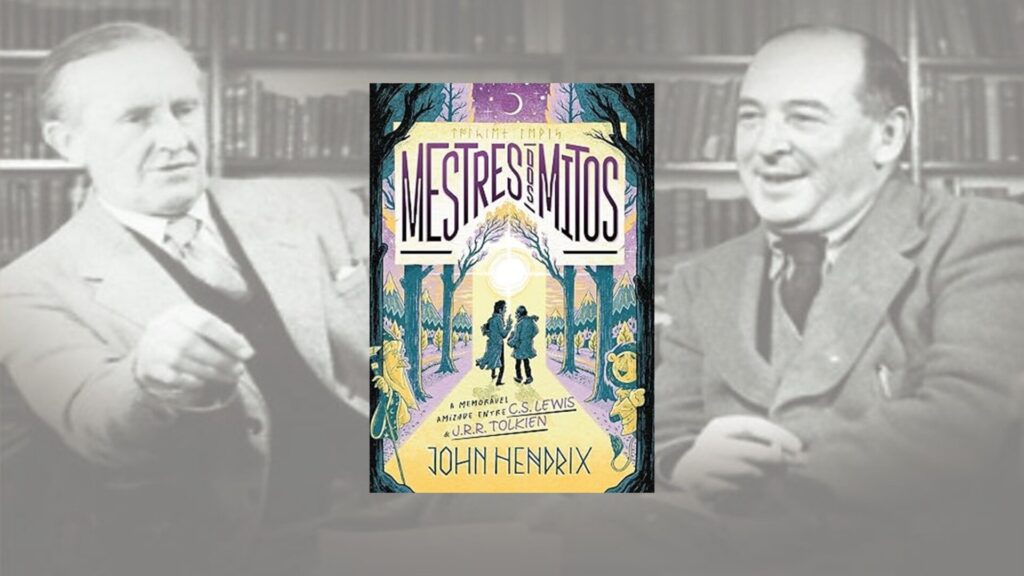 Mestres dos Mitos – um livro sobre a amizade de C. S. Lewis e J. R. R. Tolkien