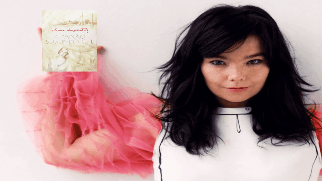 A cantora Björk está compondo uma música com base no livro de Clarice Lispector